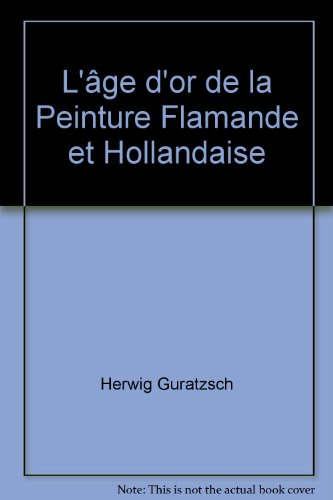 l'âge d'or de la peinture flamande et hollandaise