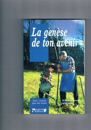 La genèse de ton avenir