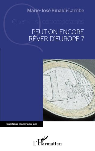 Peut-on encore rêver d'Europe ?