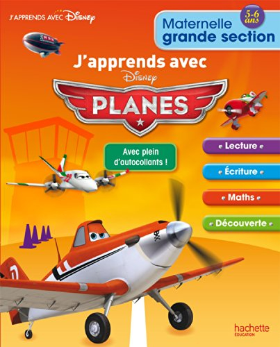J'apprends avec Planes : maternelle grande section, 5-6 ans