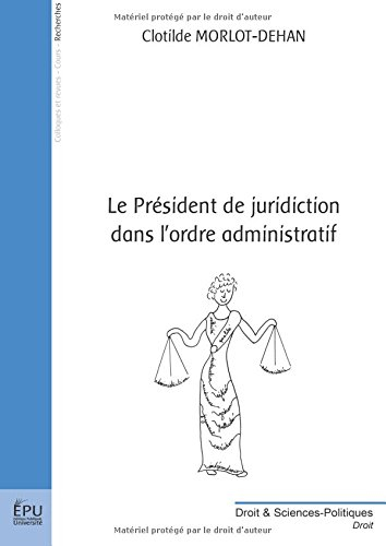 Le président de juridiction dans l'ordre administratif
