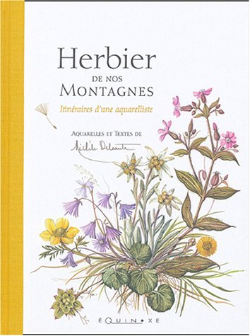 Herbier de nos montagnes : itinéraires d'une aquarelliste
