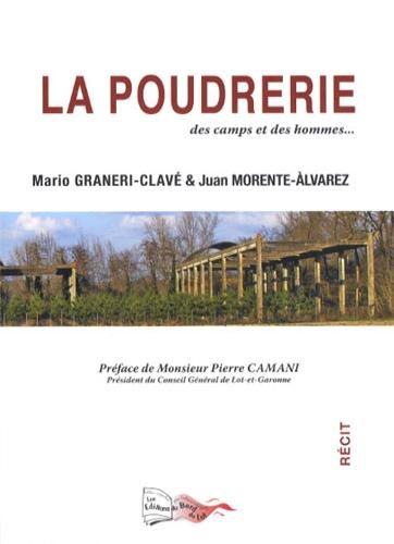 La poudrerie : des camps et des hommes... : récit