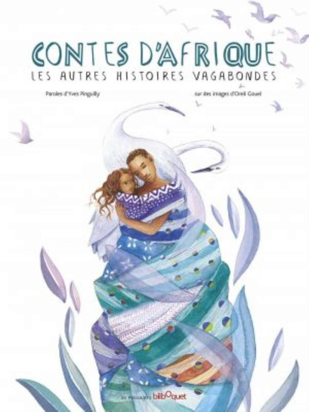 Contes d'Afrique : les autres histoires vagabondes