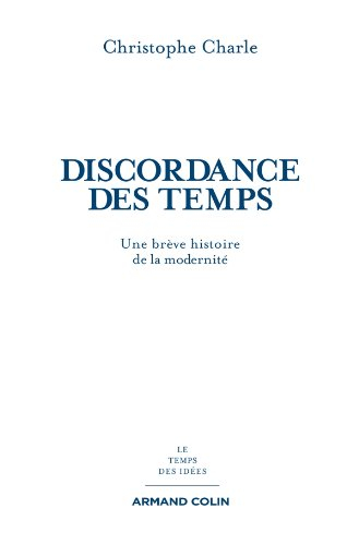 Discordance des temps : une brève histoire de la modernité
