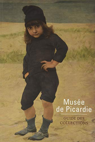Musée de Picardie : guide des collections