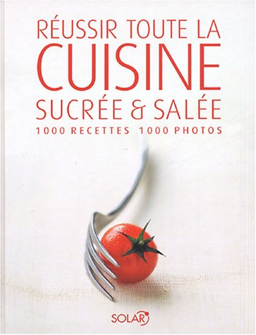 Toute la cuisine sucrée et salée