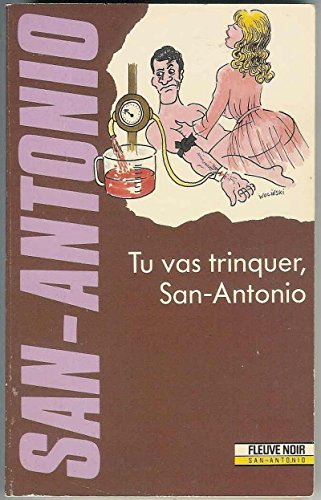 san antonio : tu vas trinquer san antonio