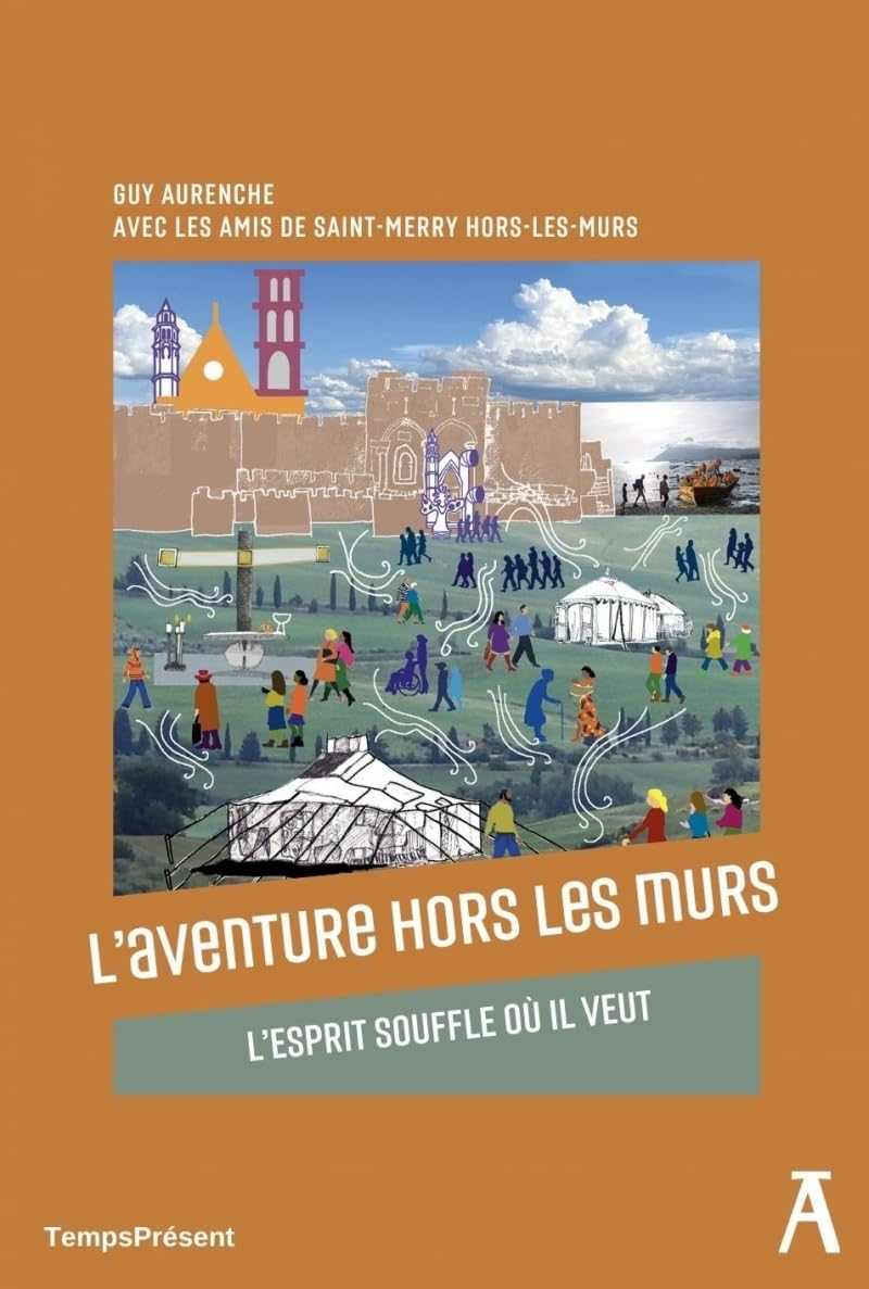 L'aventure hors les murs: L'Esprit souffle où il veut