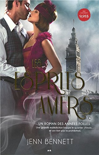 Années folles. Vol. 1. Les esprits amers