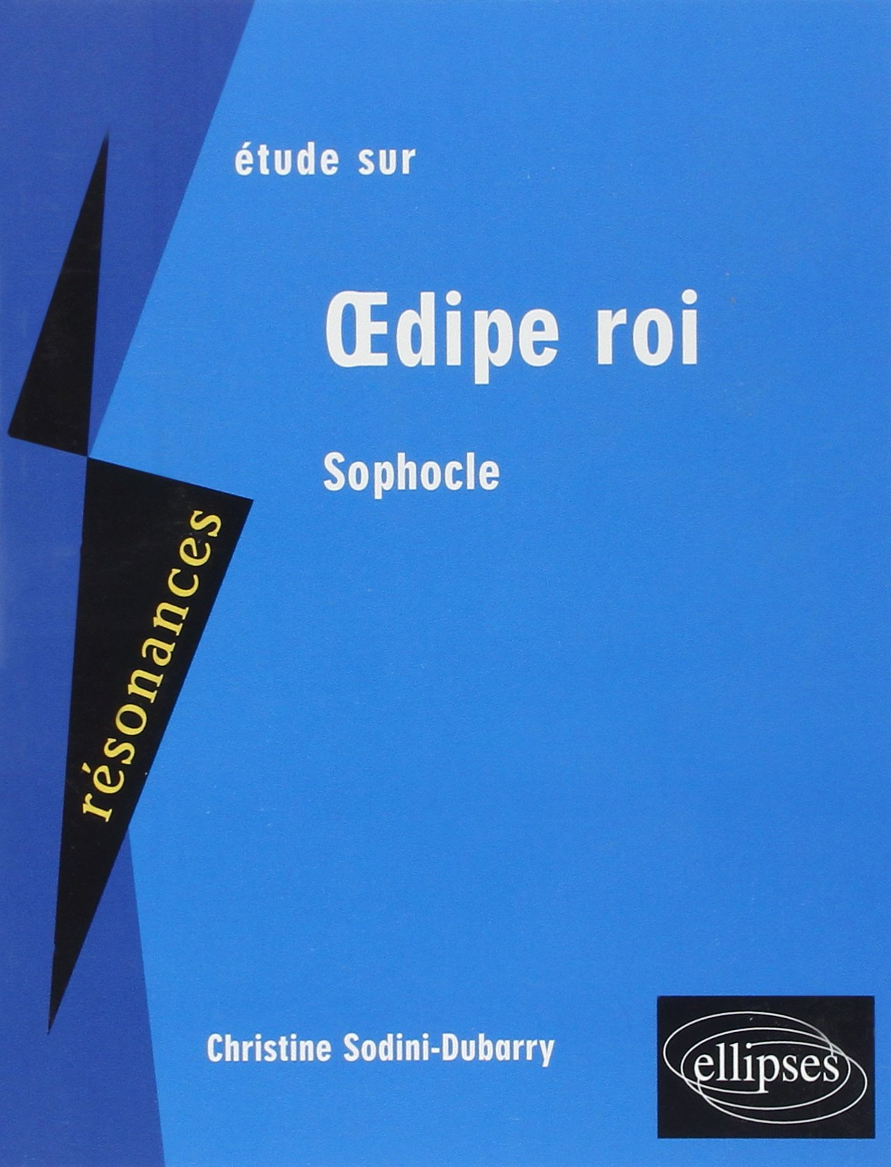 Etude sur Oedipe roi, Sophocle
