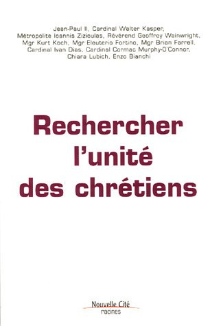 Rechercher l'unité des chrétiens : actes de la conférence internationale organisée à l'occasion du 4