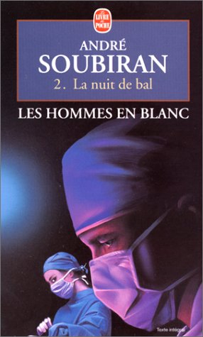 Les hommes en blanc. Vol. 2. La nuit de bal