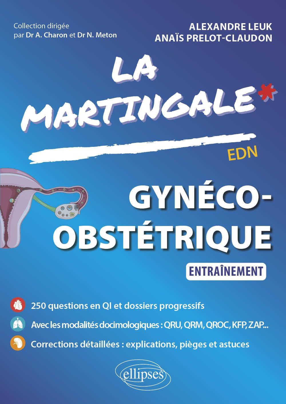 La martingale. Gynéco-obstétrique : entraînement : EDN