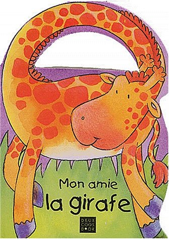 Mon amie la girafe