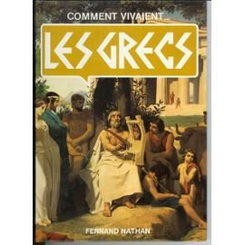 Comment vivaient les Grecs