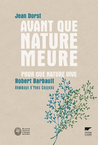 Avant que nature meure : pour une écologie politique. Pour que nature vive