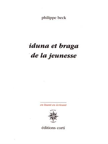 Iduna et Braga : De la jeunesse