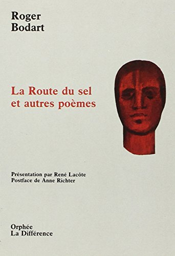 La route du sel et autres poèmes