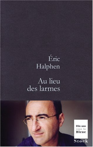 Au lieu des larmes : récit