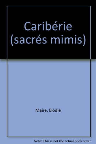 Caribéri (sacrés mimis)