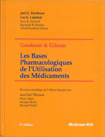 Les bases pharmacologiques de l'utilisation des médicaments : Goodman & Gilman