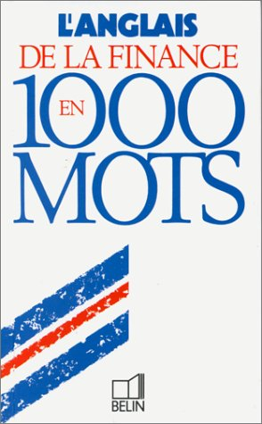L'anglais de la finance en 1.000 mots