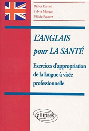 L'anglais pour la santé : exercices d'appropriation de la langue à visée professionnelle