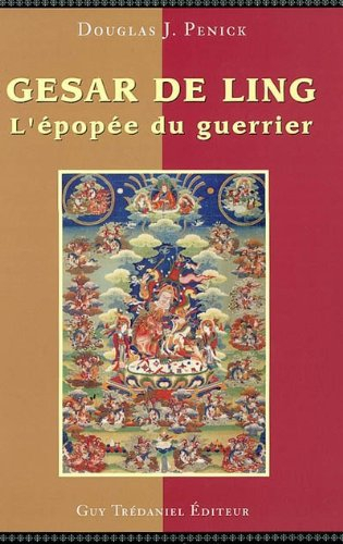 Gesar de Ling : l'épopée du guerrier