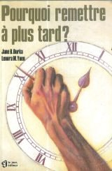 Pourquoi remettre à plus tard?