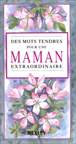 Des mots tendres pour une maman extraordinaire