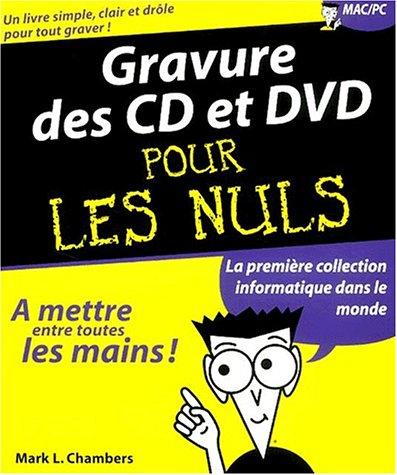La gravure des CD et des DVD pour les nuls