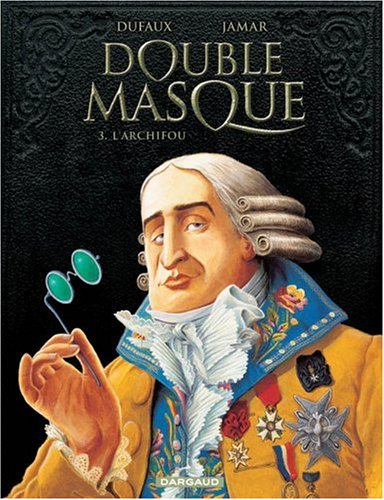Double masque. Vol. 3. L'archifou