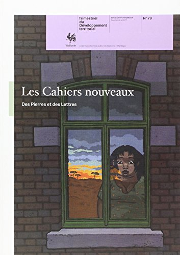 Cahiers nouveaux (Les) : trimestriel du développement territorial, n° 79. Des pierres et des lettres