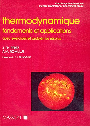thermodynamique : fondements et applications, avec exercices et problèmes résolus