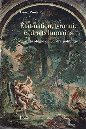 État-nation, tyrannie et droits humains : archéologie de l'ordre politique