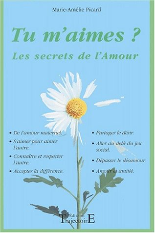 Tu m'aimes ? : les secrets de l'amour