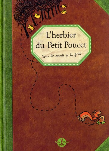 L'herbier du Petit Poucet : tous les secrets de la forêt