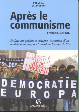 Après le communisme : faillite du système soviétique, invention d'un modèle économique et social en 