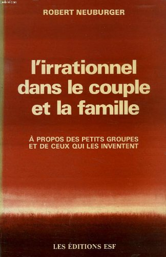l'irrationnel dans le couple et la famille