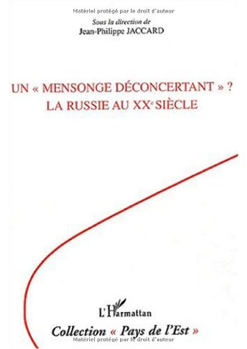 Un mensonge déconcertant : la Russie au XXe siècle