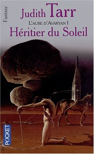 L'aube d'Avaryan. Vol. 1. Héritier du soleil