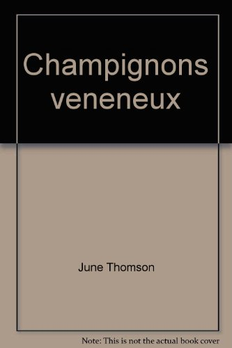Champignons vénéneux
