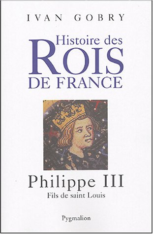 Philippe III : fils de saint Louis