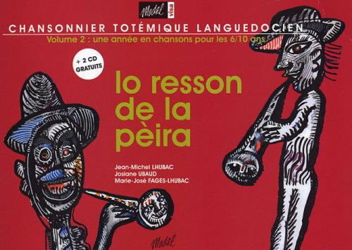Chansonnier totémique languedocien. Vol. 2. Lo resson de la pèira. L'écho de la pierre : une année e