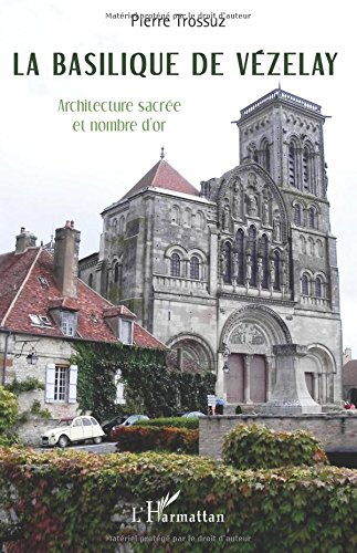 La basilique de Vézelay : architecture sacrée et nombre d'or