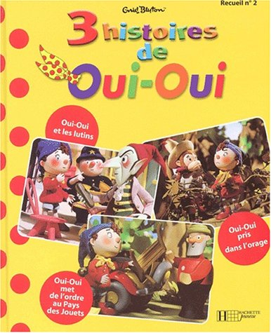 Trois histoires de Oui-Oui