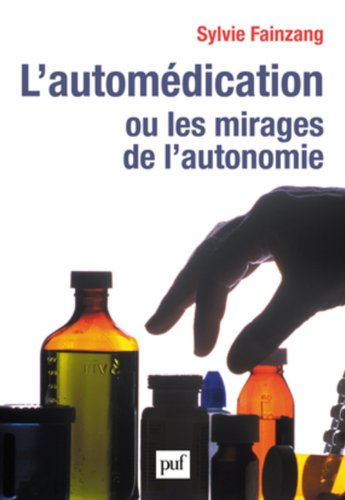 L'automédication ou Les mirages de l'autonomie