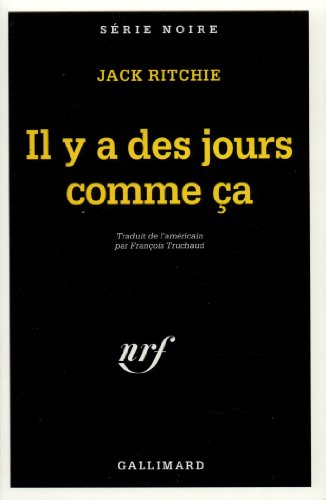 Il y a des jours comme a