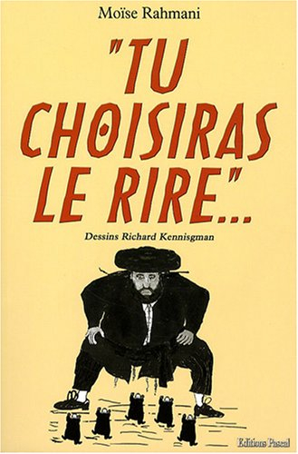 Tu choisiras le rire... : anecdotes, proverbes, superstitions et traditions juives